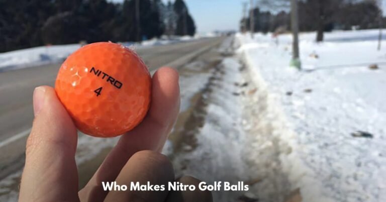 Who Makes Nitro Golf Balls? Here’s Everything You Need To Know!