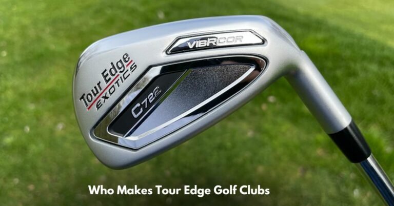 Who Makes Tour Edge Golf Clubs In (2023)? full brand overview