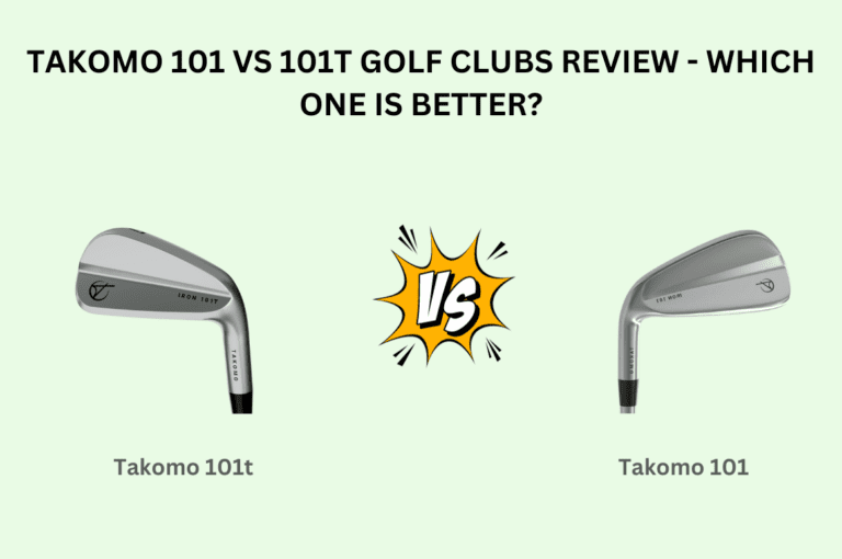 Takomo 101 Vs 101t Golf Clubs Review – Which One Is Better?